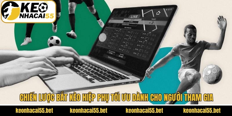 Kèo Hiệp Phụ - Hình Thức Cược Thú Vị Và Đa Dạng Ở Keonhacai 4 Bí quyết chọn cược extra time chuẩn xác cho thành viên