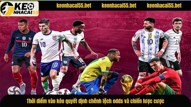 Kèo Nhà Cái - Xem Tỷ Lệ Keo Nha Cai 55 Trực Tuyến Hôm Nay 21 Thời điểm vào kèo quyết định chênh lệch odds và chiến lược cược
