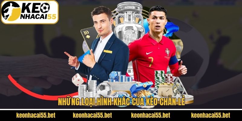Những loại hình khác của kèo chẵn lẻ